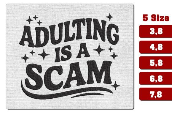 Adulting is a Scam Funny Embroidery File
