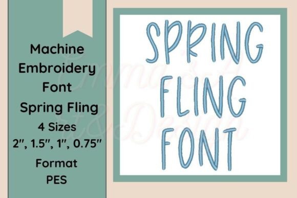Spring Fling Font Embroidery PES Format