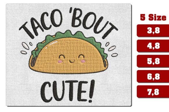 Taco Bout Cute Funny Embroidery Design