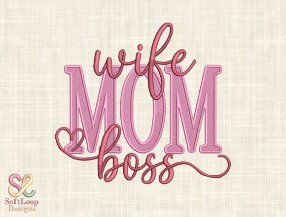 Wife Mom Boss Embroidery Design